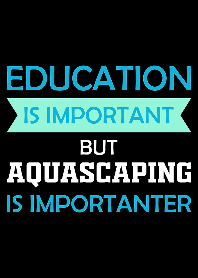 AQUASCAPING FUNNY GIFT