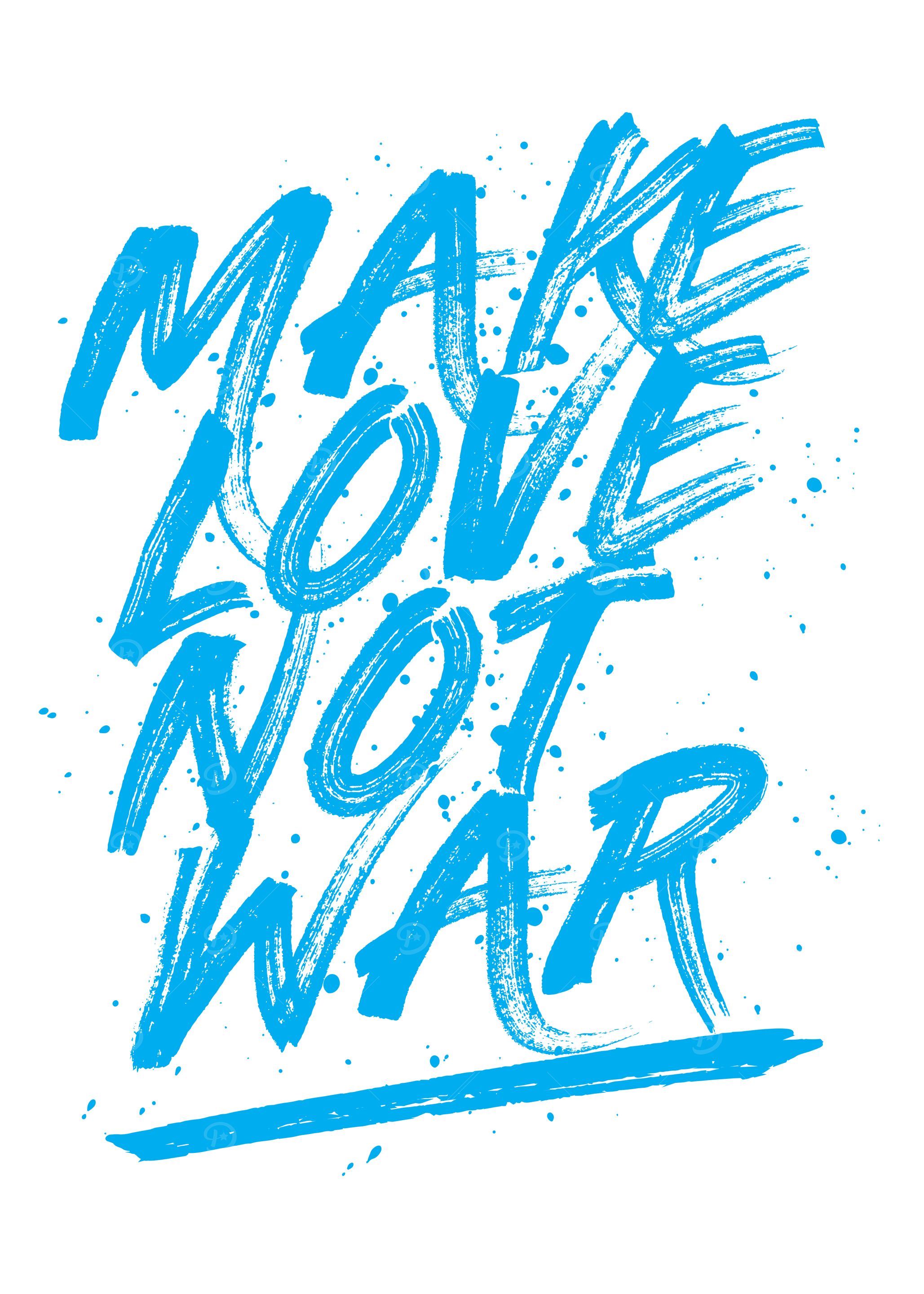 Make love not war