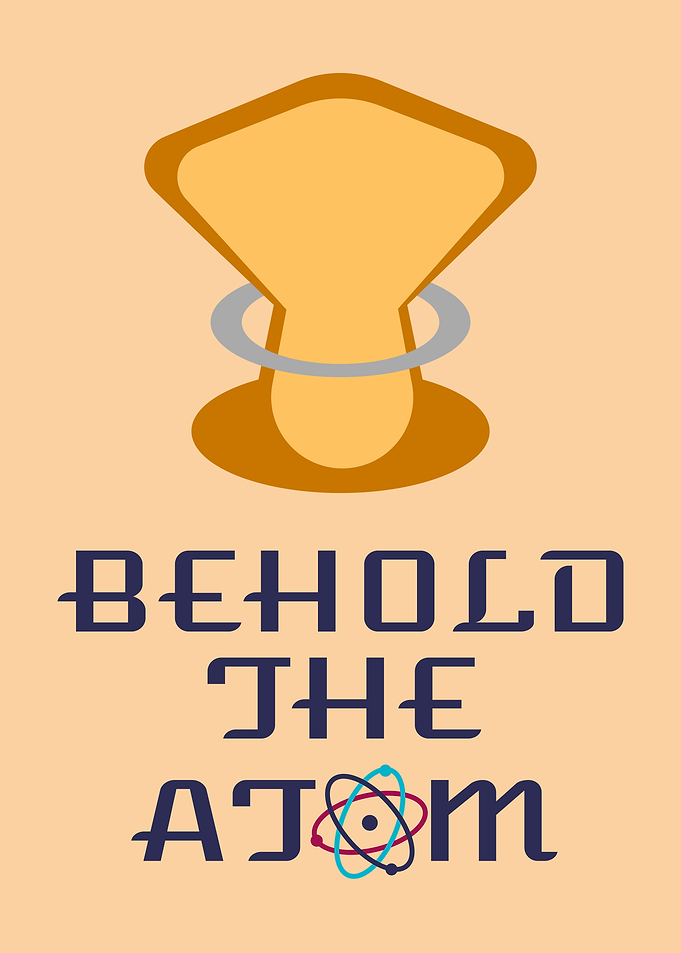 Behold The Atom