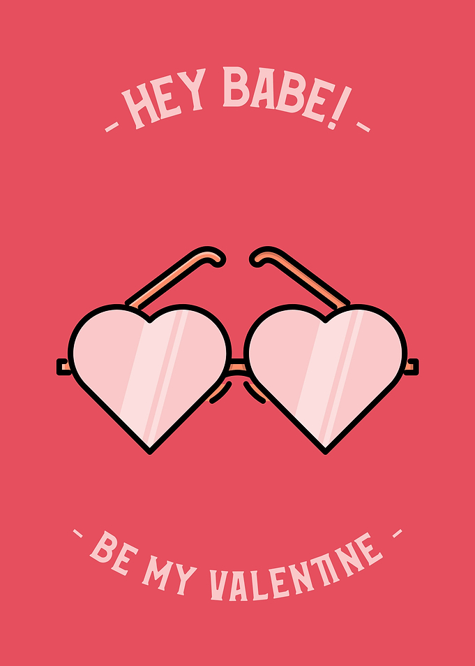 Hey Babe Be my Valentine