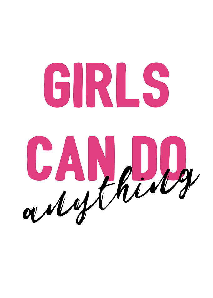Girls can do anything