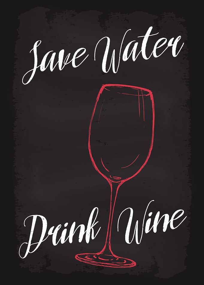 Save Water Drink Wine