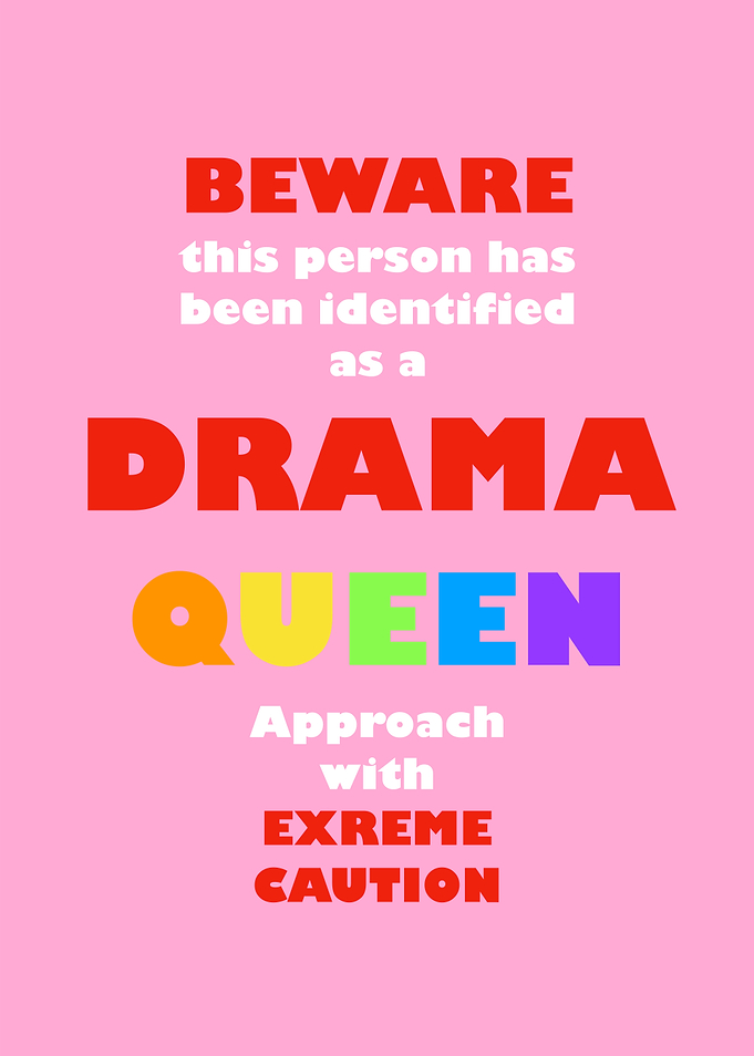 Caution Drama Queen