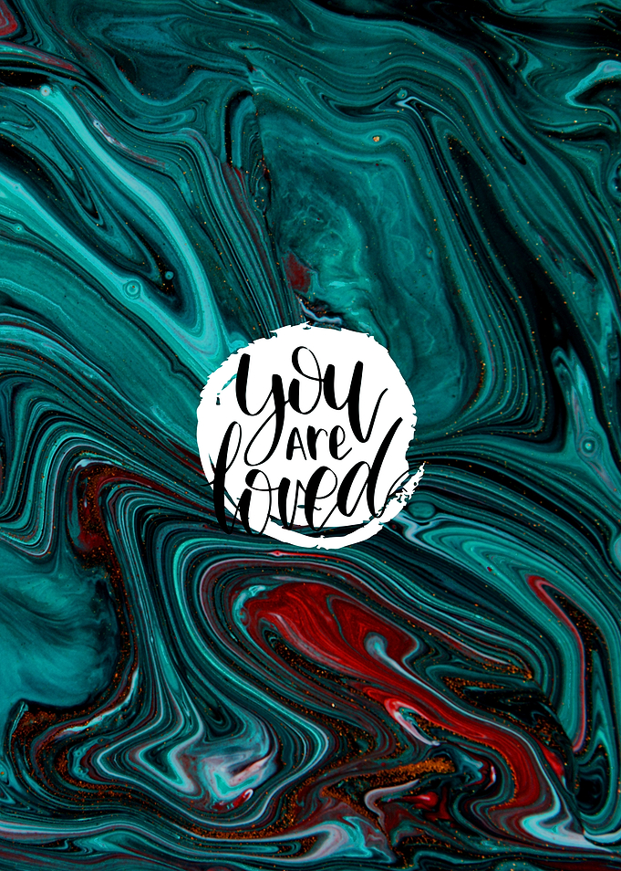 You are loved