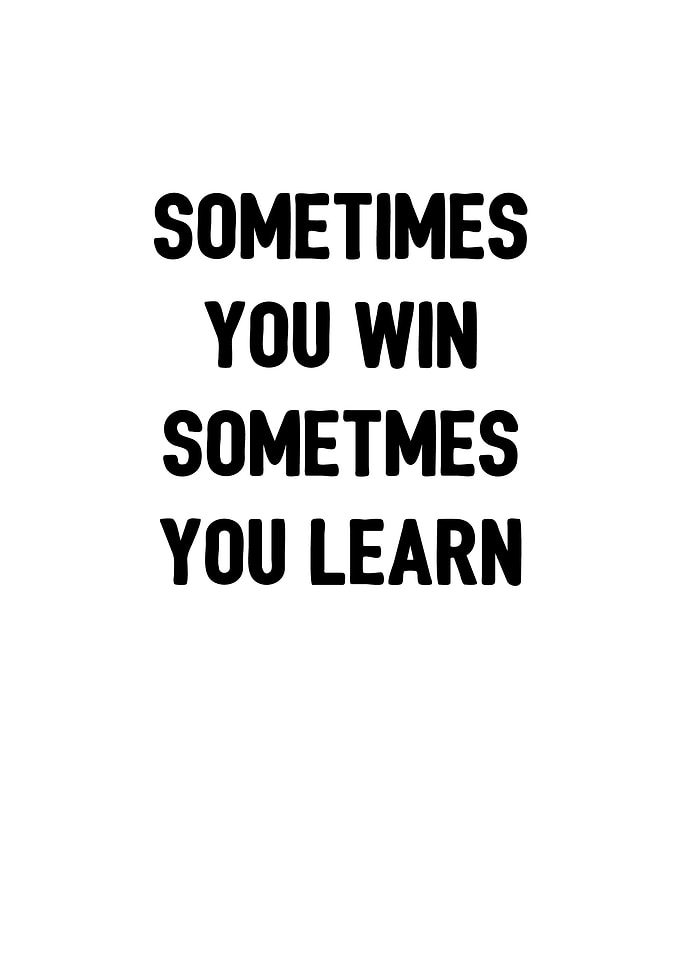 Sometimes you win