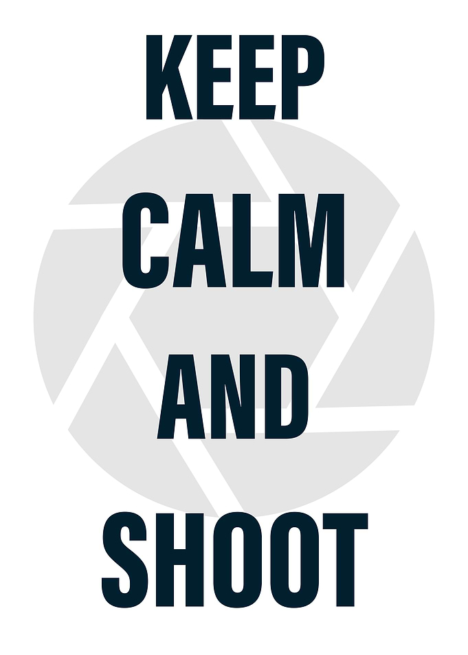Keep Calm and Shoot