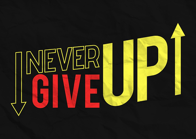 Never Give Up