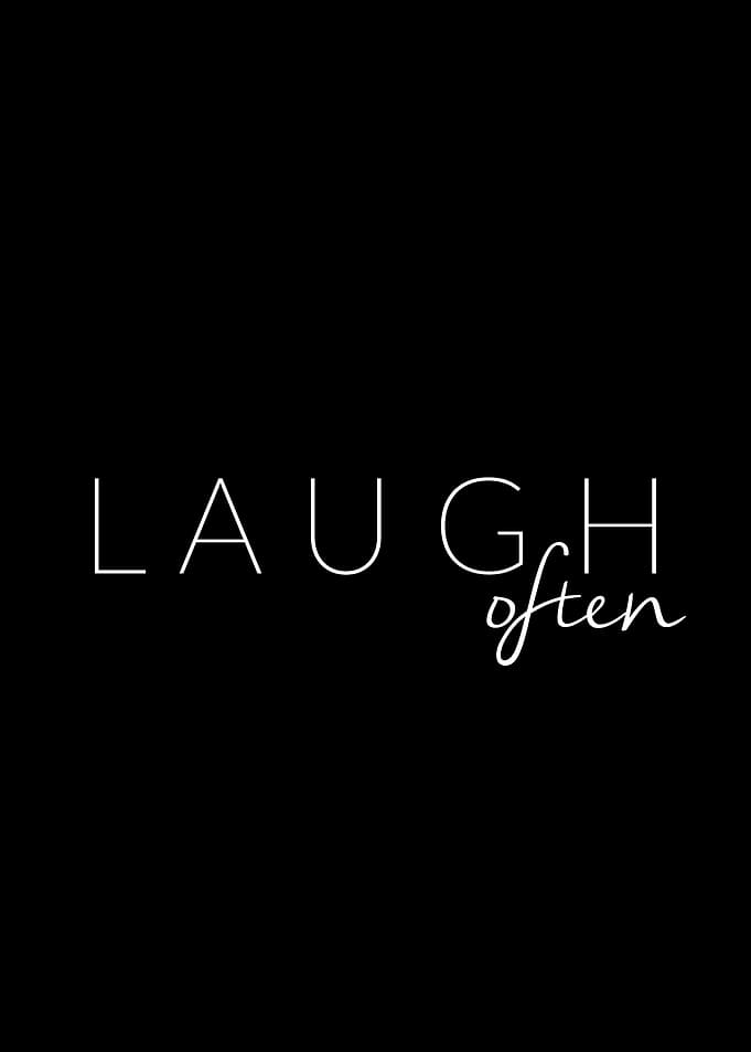 Laugh often