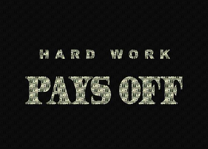 Hard Work Pays Off