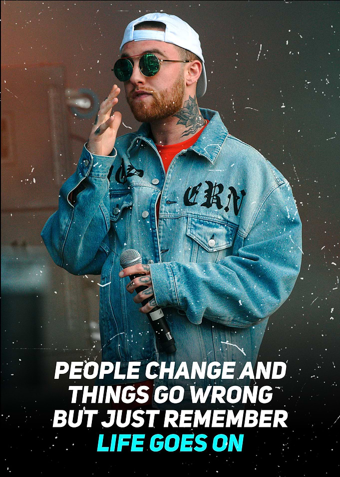 Mac Miller Quote