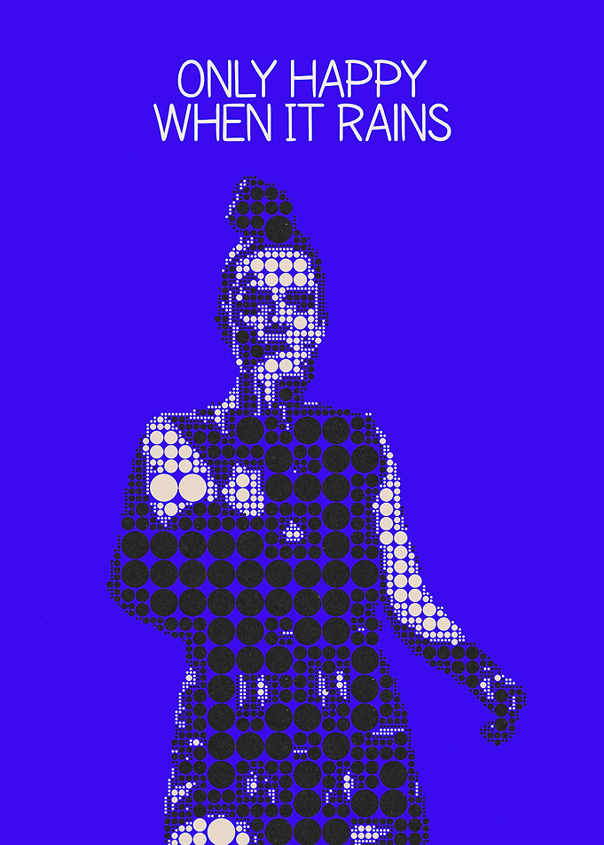 Only Happy When It Rains