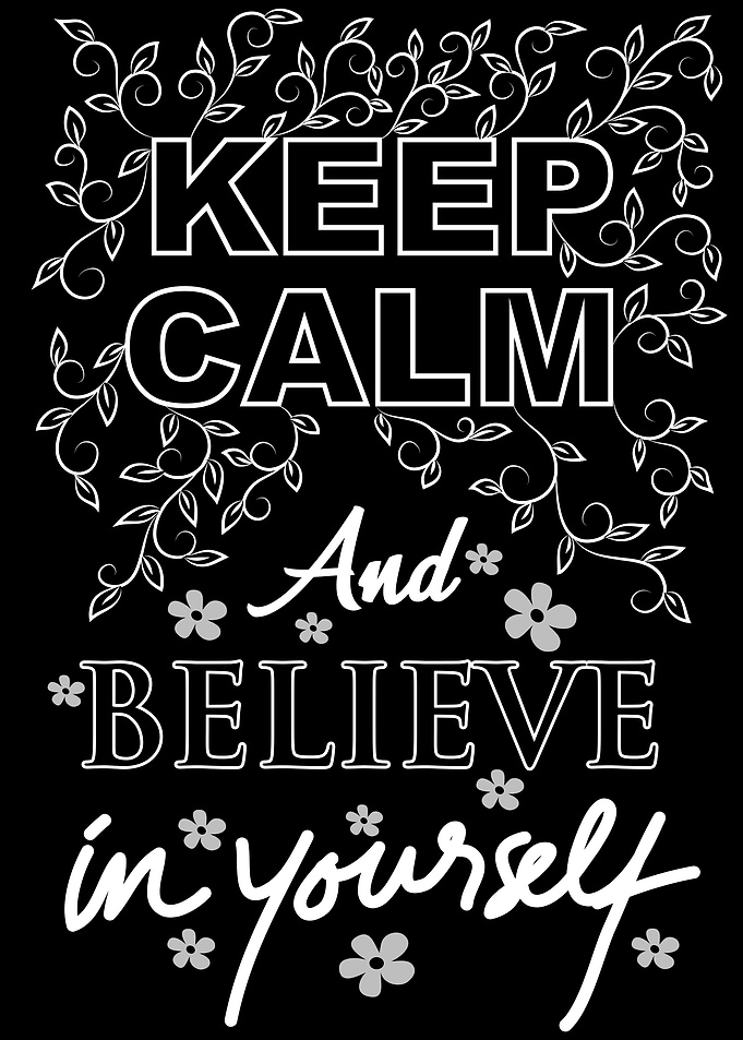 Keep Calm And Believe