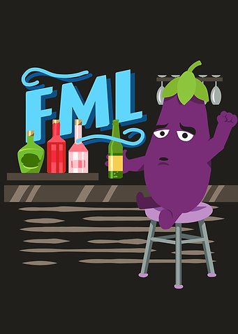 FML drunk eggplant
