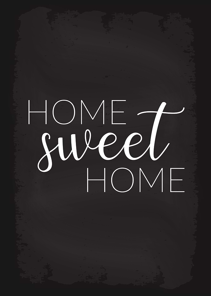 Home sweet Home