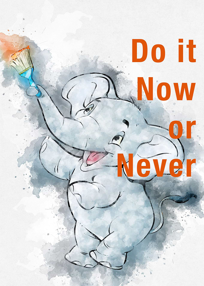 do it now or never quote
