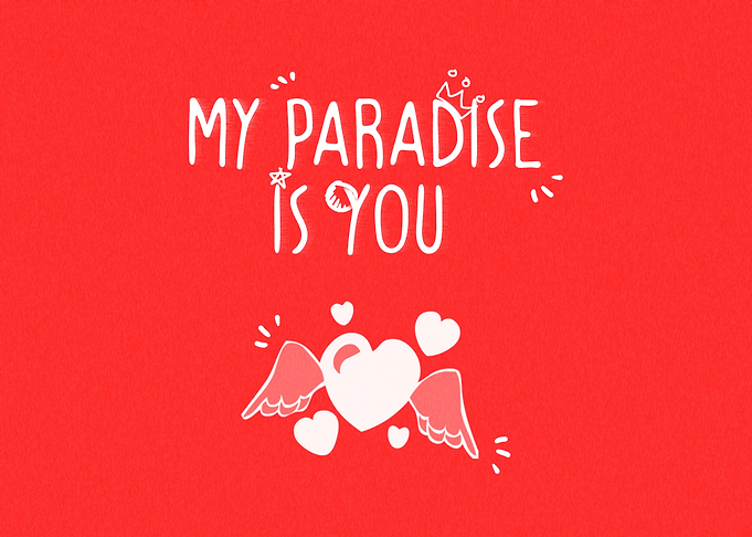 My Paradise is You