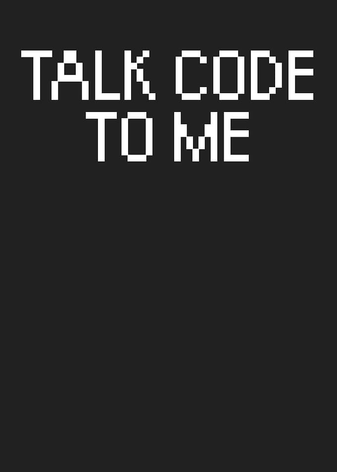 Developer talk code to me