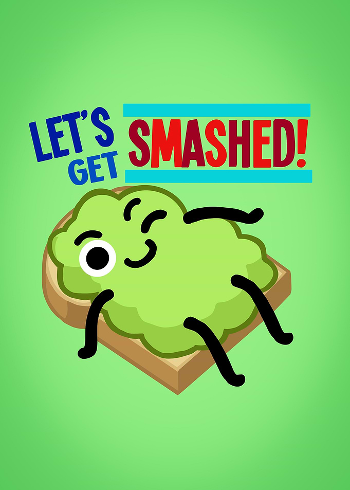 Lets get smashed