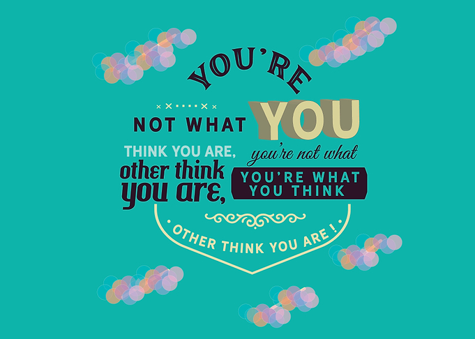youre not what you think