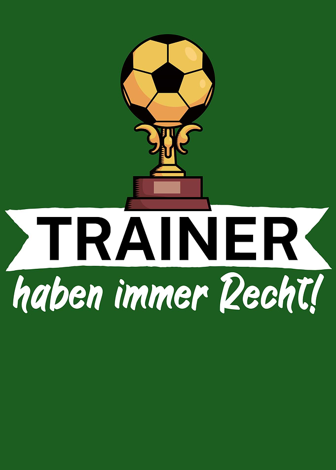 Trainer haben immer Recht