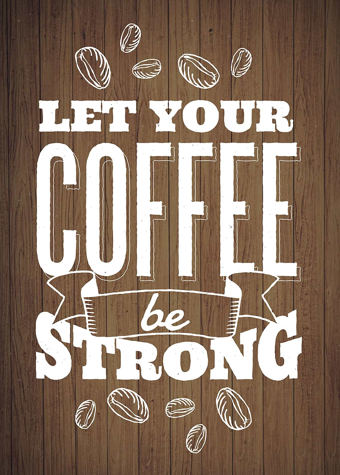 Strong Coffee