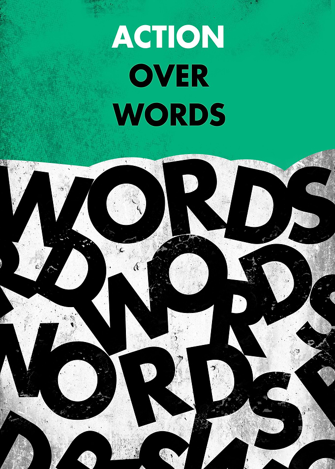 Action Over Words