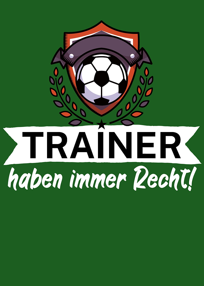 Trainer haben immer Recht