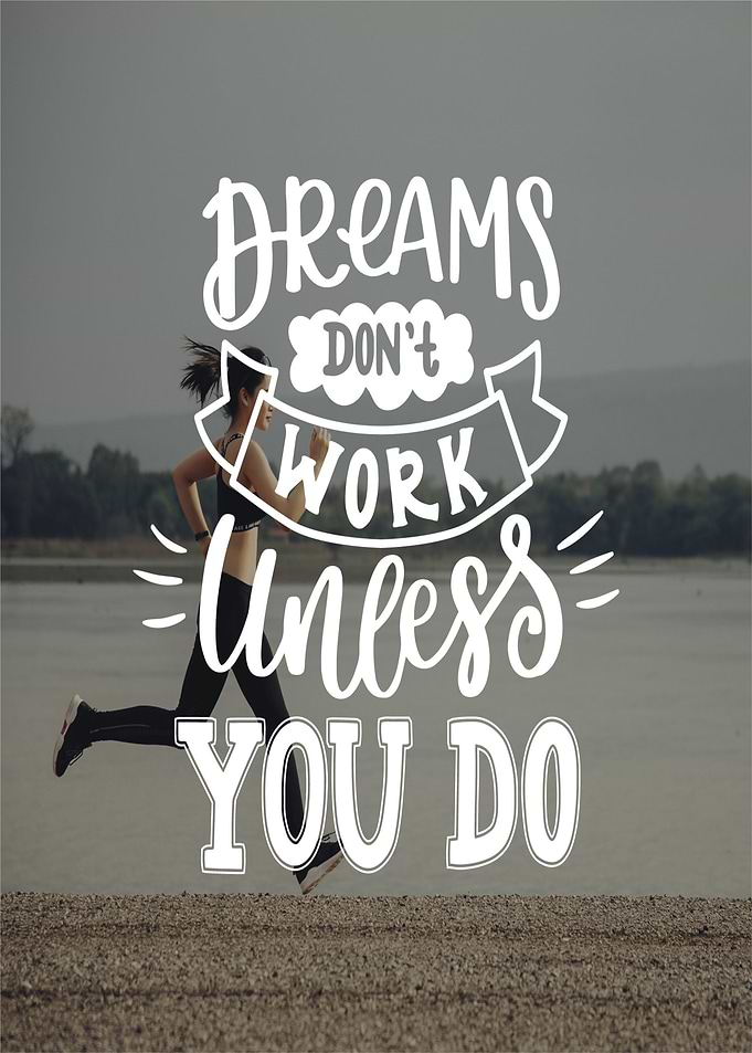 Dreams work Motivational