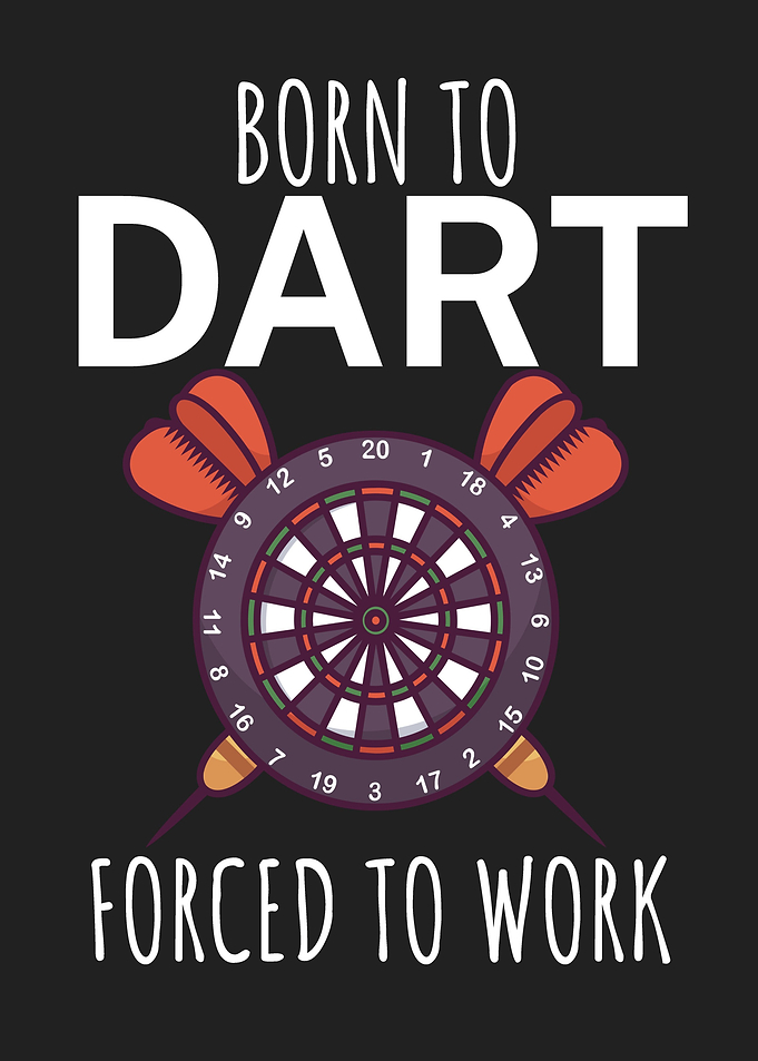 Born to dart