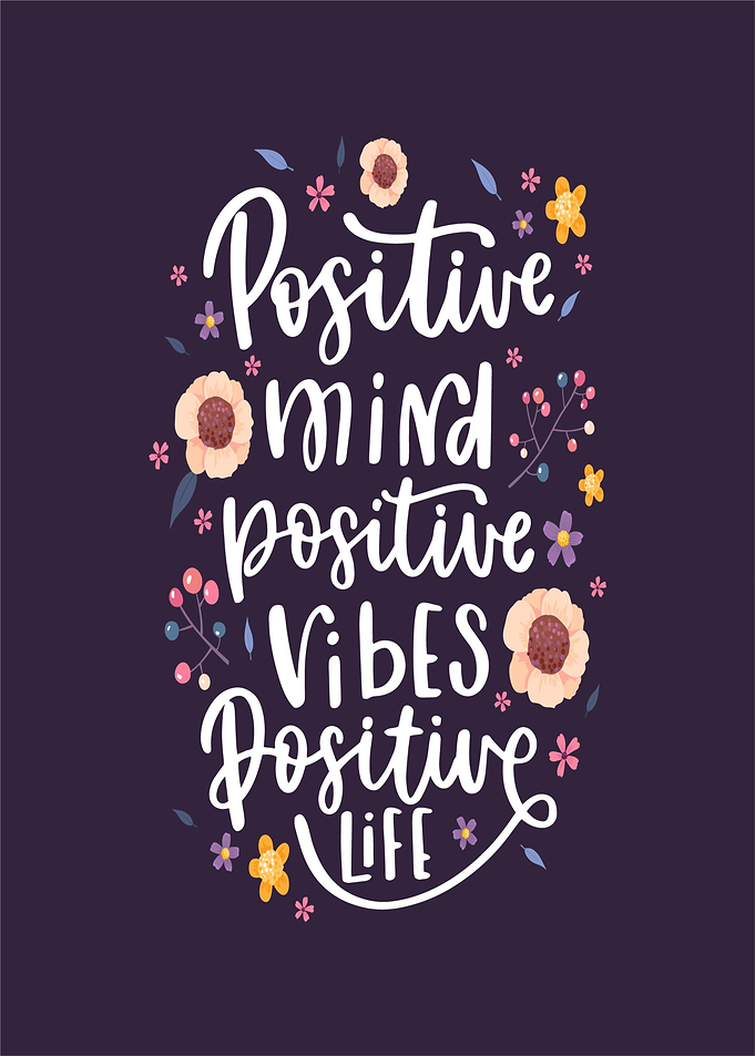 Positive Vibes and mind