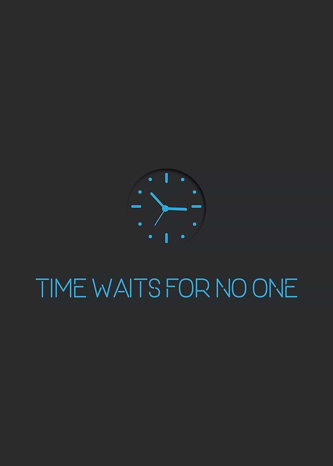 Time Waits for No One