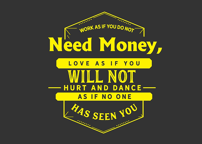 not need money