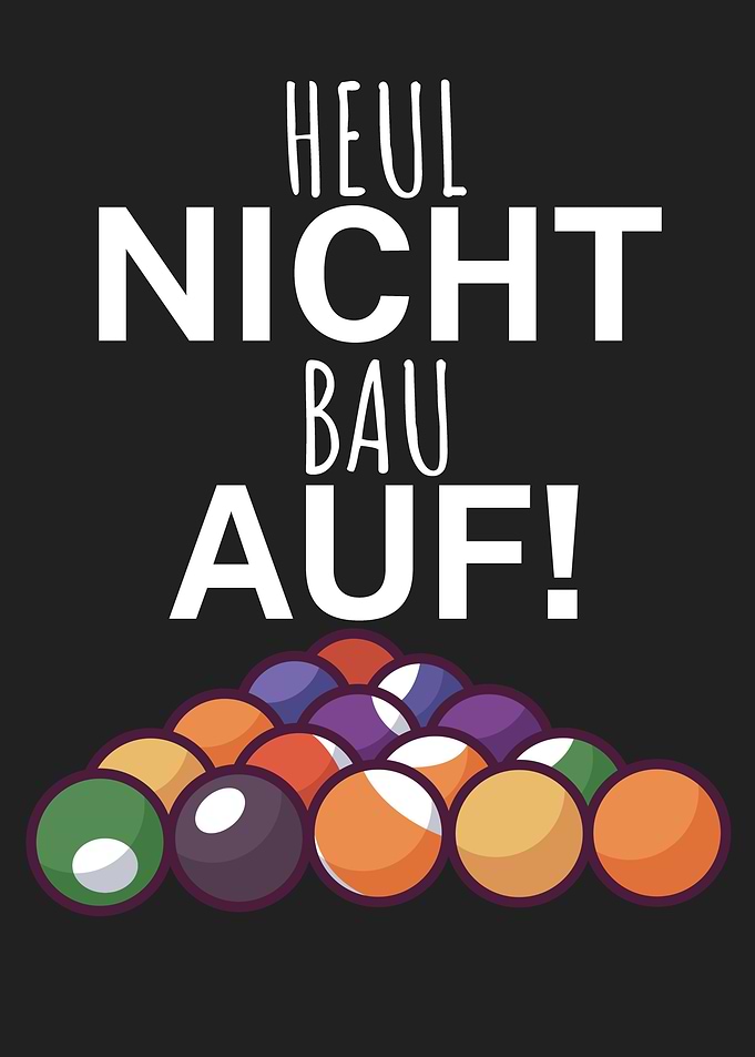 Pool Billard Heul nicht