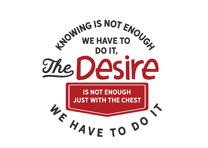 the desire is not enough