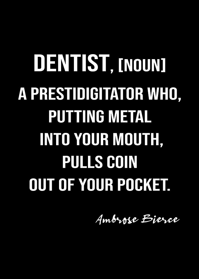 Bierce Quote On Dentist