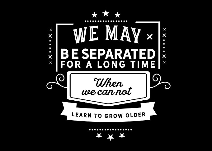 We may be separated