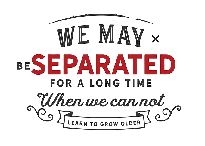 We may be separated