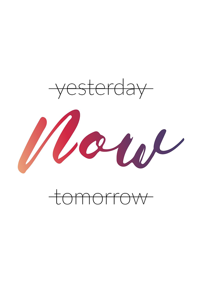 Yesterday Now Tomorrow