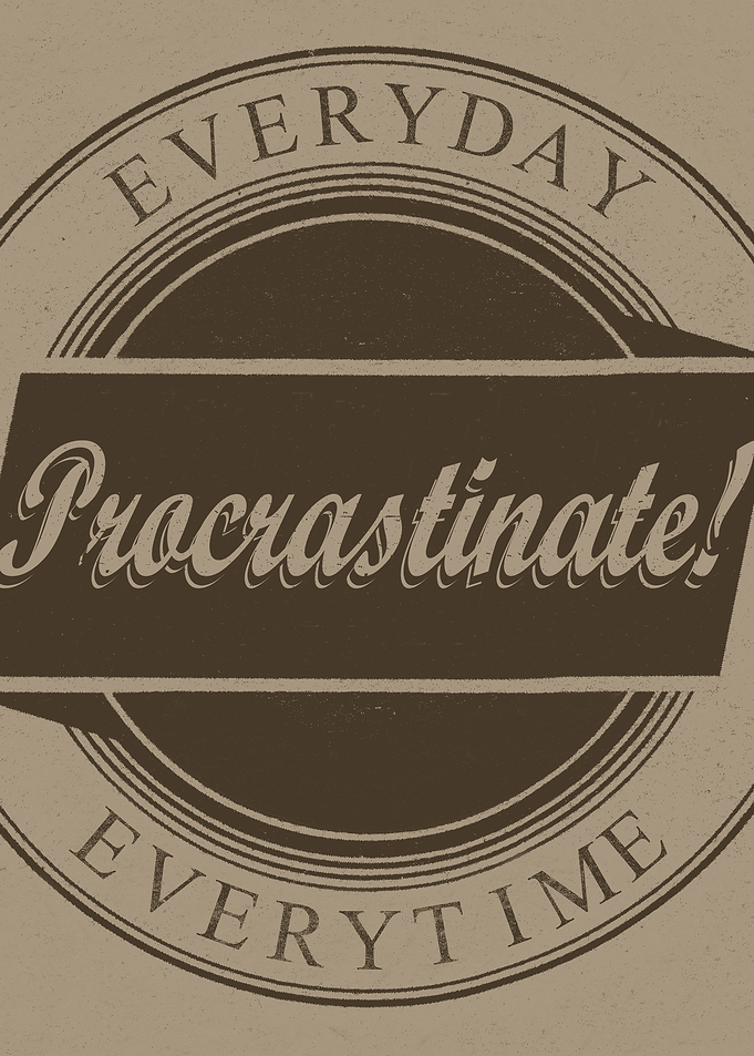 Procrastinate
