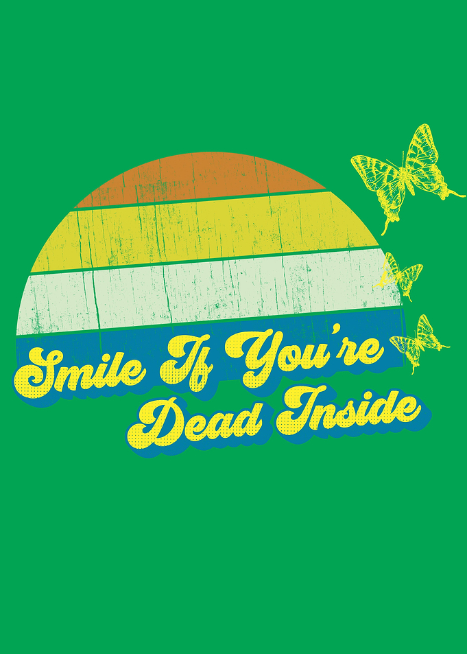 Smile if Youre Dead Inside