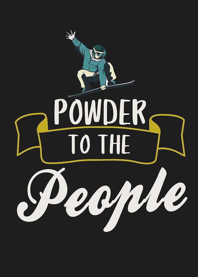 POWDER TO THE PEOPLE