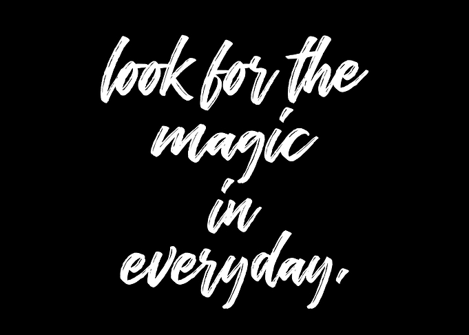Magic every day