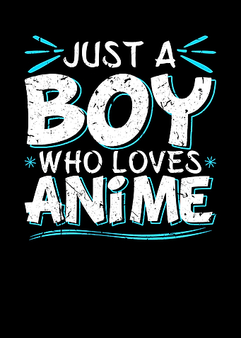 Just A Boy Who Loves Anime