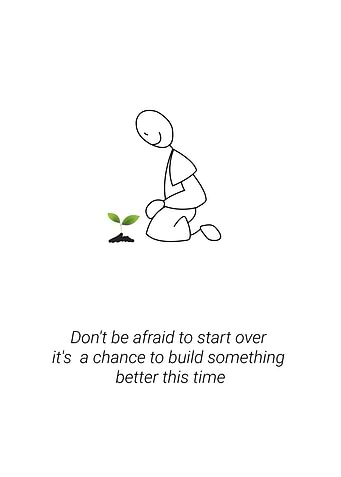 Dont be afraid to start