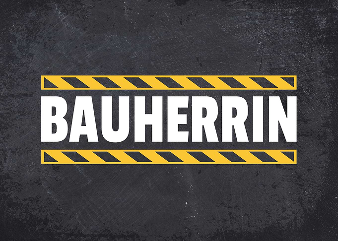 Bauherrin Baustelle Schild