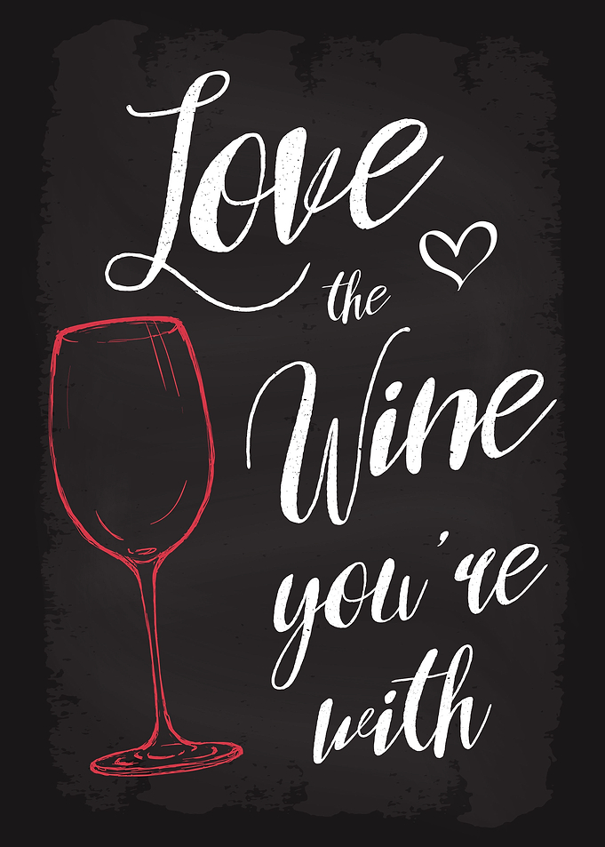 Love the wine youre with