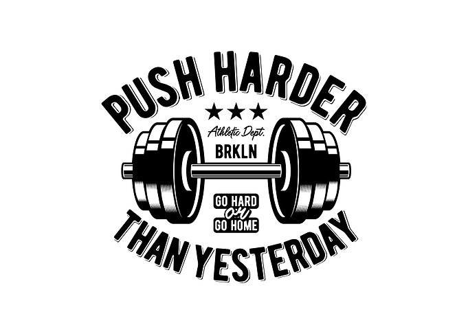 Push Harder Than Yesterday
