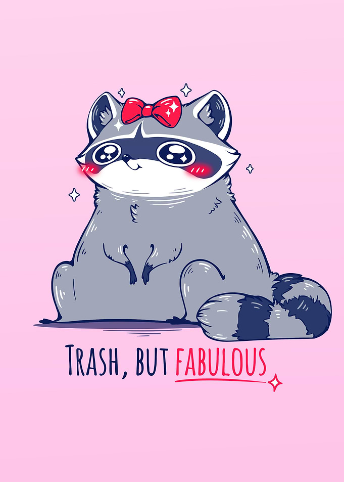 Trash but fabulous