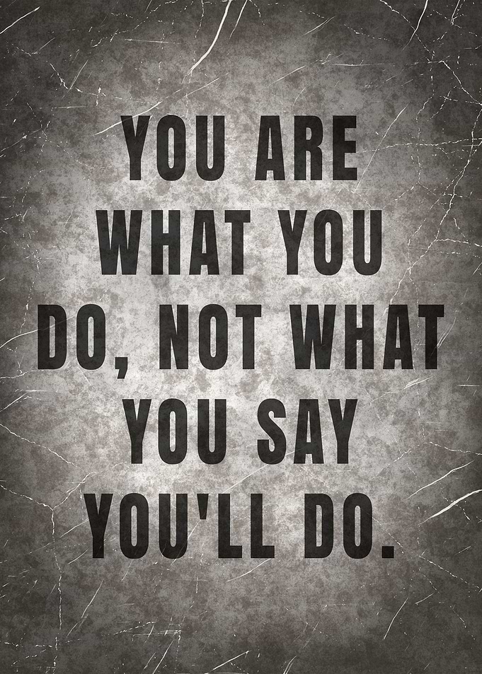 YOU ARE WHAT YOU DO NOT