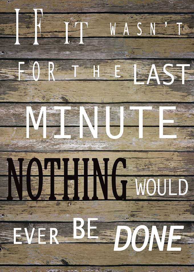 NOTHING WOULD EVER BE DONE